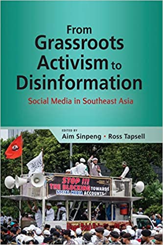 From Grassroots Activism to Disinformation: Social Media in Southeast Asia - Orginal Pdf